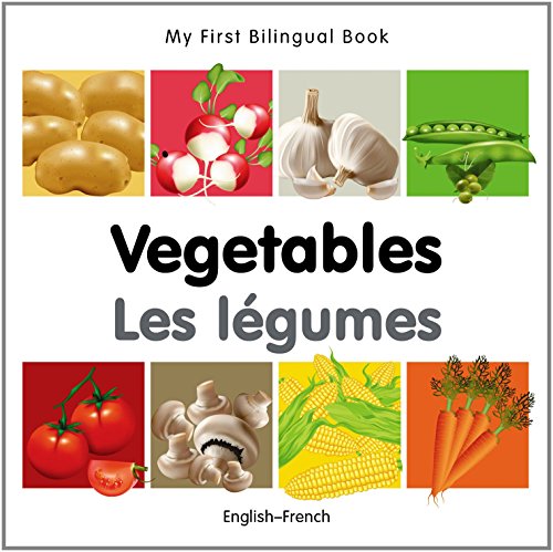 My First Bilingual Book - Vegetables - English-french von Milet Publishing